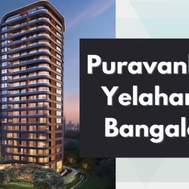 Puravankara Yelahanka Bangalore: Ideal Flats For Investment