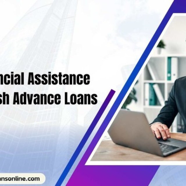 Smart Financial Assistance Through Cash Advance Loans