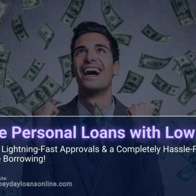 Personal Loans Low Interest - Get Cash Fast Without Overpaying!