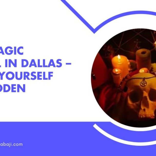 Black Magic Removal in Dallas