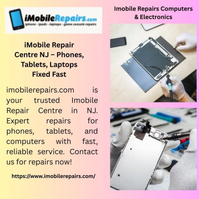 iMobile Repair Centre NJ - Phones, Tablets, Laptops Fixed Fast