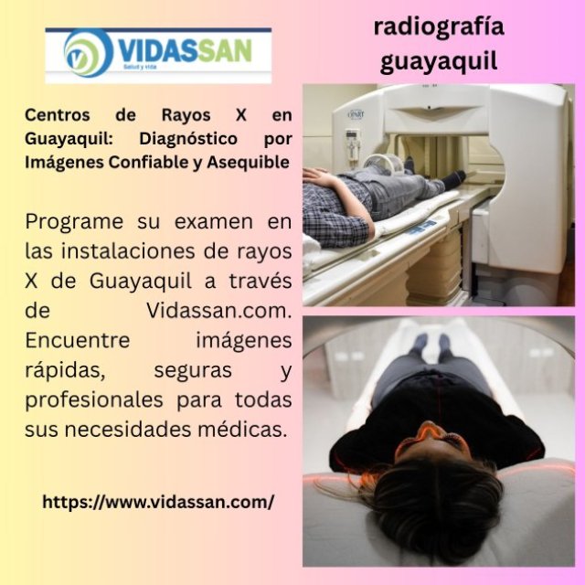 Centros de Rayos X en Guayaquil: Diagnóstico por Imágenes Confiable y Asequible