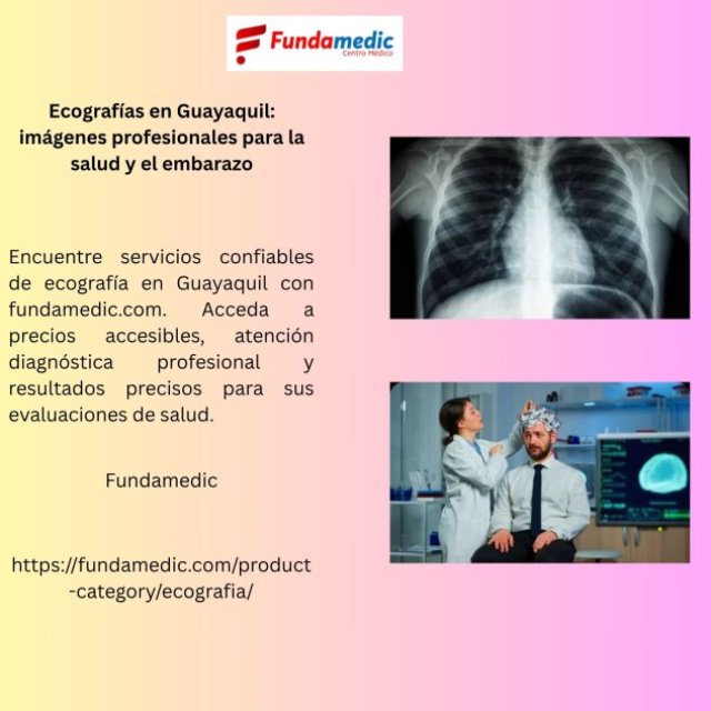 Ecografías en Guayaquil: imágenes profesionales para la salud y el embarazo