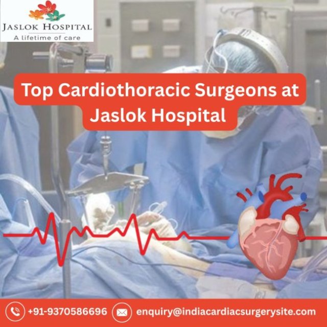 Cardiac Surgeons in Jaslok Hospital Mumbai