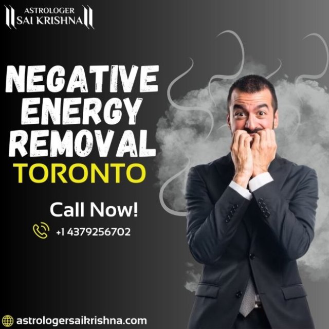 Want To Negative Energy Removal Toronto By Astrologer
