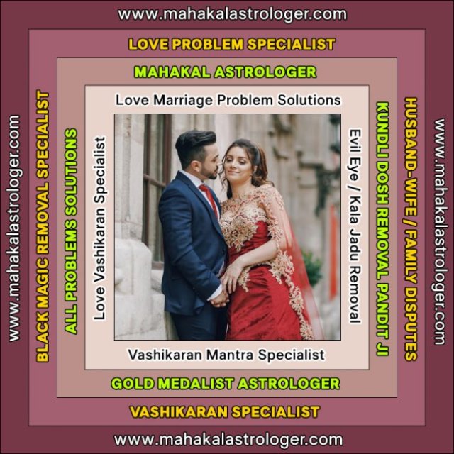 Best Astrologer, Love Marriage Problems, Vashikaran Mantra, Kala Jadu Black Magic Specialist in India https://www.mahakalastrologer.com