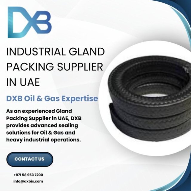 Industrial Gland Packing Supplier in UAE | DXB Oil & Gas Expertise