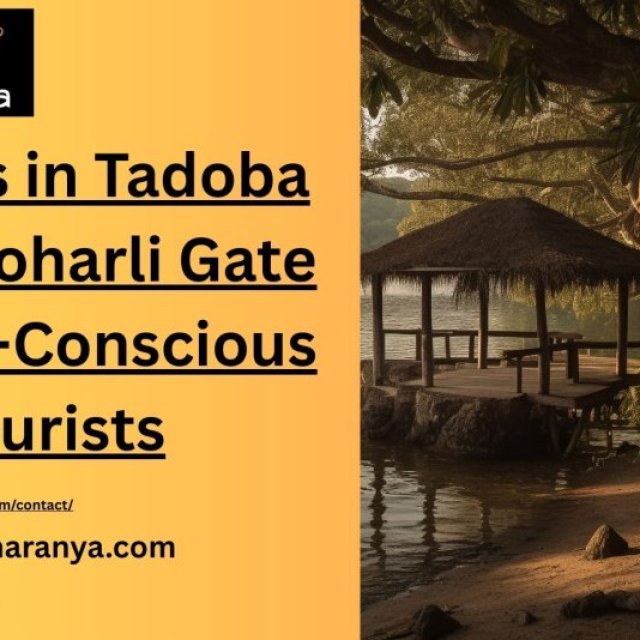 Resorts in Tadoba Near Moharli Gate for Eco-Conscious Tourists