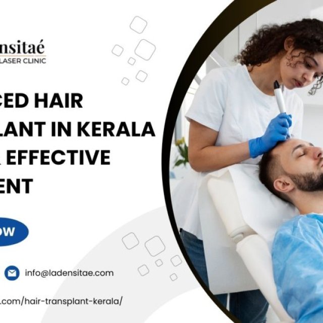 Advanced Hair Transplant in Kerala - Safe & Effective Treatment